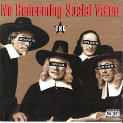 No Redeeming Social Value : THC